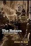 The Return (A Steve Dancy Tale, Band 4) - James D. Best 