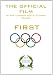 FIRST - The Official Film of the London 2012 Olympic Games