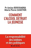Comment l'alcool détruit la jeunesse: La responsabilité des lobbys et des politiques 2226391851 Book Cover