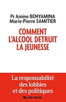 Comment l'alcool détruit la jeunesse: La responsabilité des lobbys et des politiques