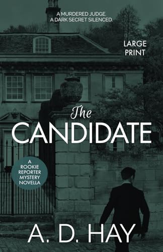 The Candidate: A Rookie Reporter Mystery Novella: 1 (Rookie Repor...