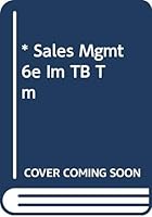 * Sales Mgmt 6e Im TB Tm 003028726X Book Cover