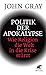 Produktbild Politik der Apokalypse: Wie Religion die Welt in die Krise stürzt