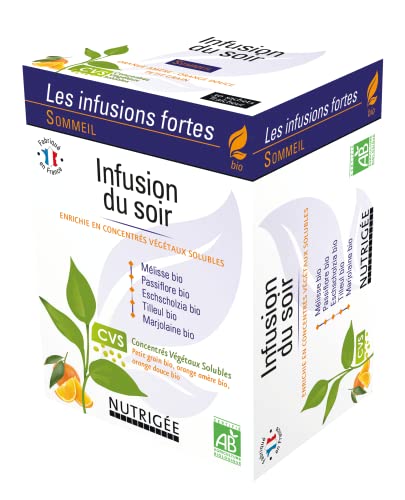 INFUSION DU SOIR • SOMMEIL NATUREL ET RÉPARATEUR • 5 PLANTES BIO • Enrichie en CVS (Concentrés Végétaux Solubles) • Fabriqué en France • Nutrigée Cover