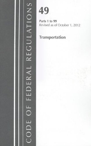Code of Federal Regulations, Title 49: Parts 1-99 Secretary of ...
