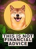 This Is Not Financial Advice