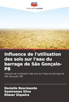 Paperback Influence de l'utilisation des sols sur l'eau du barrage de São Gonçalo-PB [French] Book