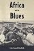 Africa and the Blues (American Made Music (Paperback))