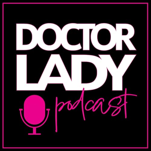 Doctor Lady Podcast Podcast Por Doctor Lady MD. arte de portada