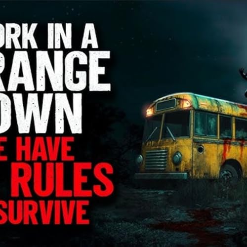 I Work in a Very Strange Town. We have FIVE RULES to Survive cover art