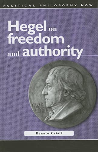 Hegel on Freedom and Authority (Political Philosophy Now)