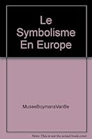 Le Symbolisme En Europe B000YBDP3Y Book Cover