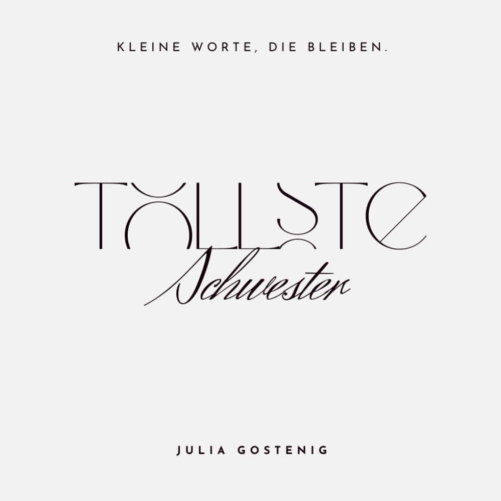 Tollste Schwester (Kleine Worte, die bleiben.)