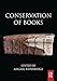 Conservation of Books (Routledge Series in Conservation and Museology)