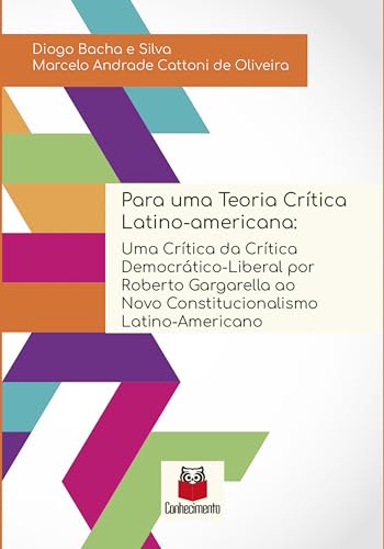 Para uma teoria crítica latino-americana: uma crítica da crítica democrático-liberal