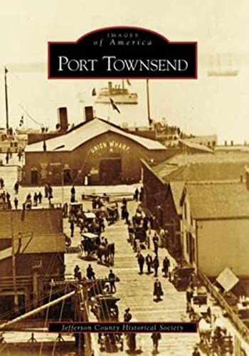 Port Townsend (Images of America: Washington)