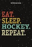  Hockey Mom Birthday Gifts from Daughter, Son, Kids - Eat Sleep Hockey Repeat: Mothers Day Gifts for Mom - Fathers Day Gift for Dad, Christmas Birthday Gifts - Lined Journal Notebook Planner,Business