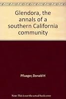 Glendora: The Annals of a Southern California Community B0007EUJ8W Book Cover