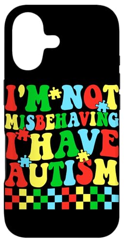I'm Not Misbebeing I Have Autism �X�}�z�P�[�X iPhone 17 �p