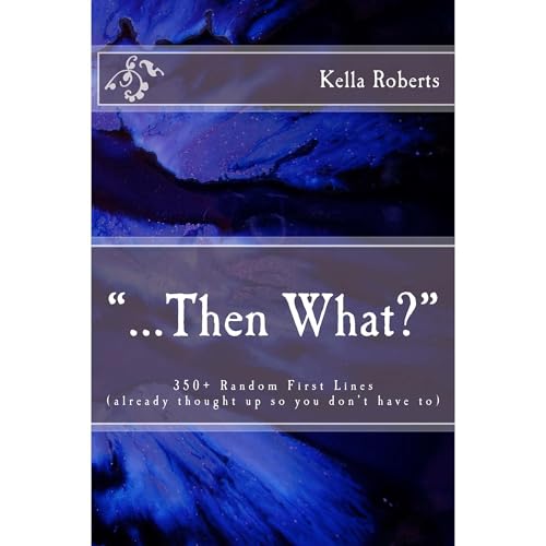 "...Then What?" Audiolibro Por Kella Roberts arte de portada
