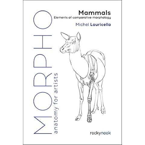 Morpho: Mammals: Elements of Comparative Morphology (Morpho: Anatomy for Artists, 9) Cover