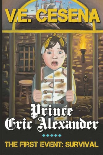 Prince Eric Alexander: The First Event: Survival