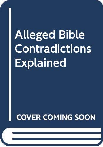 Alleged Bible Contradictions Explained : Amazon.it: Libri