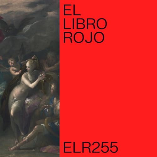 ELR255. Al Asombro; con Miguel Salas y Carlos Javier González Serrano. El Libro Rojo de Ritxi Ostáriz