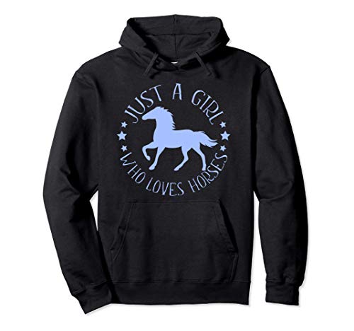 Just A Girl Who Loves Horses Divertido Regalo para Caballos Sudadera con...