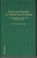 Clans and Families of Ireland and Scotland: An Ethnography of the Gael, A.D. 500-1750 0899503624 Book Cover