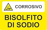 M-ITALY CARTELLO SEGNALETICO - Corrosivo-Bisolfito di sodio - Adesivo Extra Resistente, Pannello in Forex, Pannello In Alluminio (15x10, Plastica)
