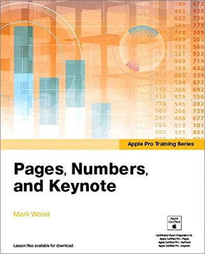 Pages, Numbers, and Keynote (Apple Pro Training)
