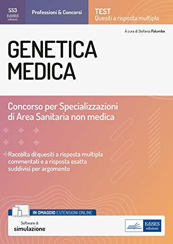 Concorso Scuole di Specializzazione in Genetica Medica: Raccolta di quesiti con commenti e cenni teorici
