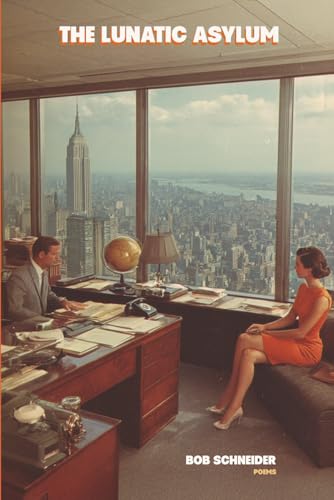 The Lunatic Asylum: poems