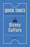 Disney Culture (Quick Takes: Movies and Popular Culture)