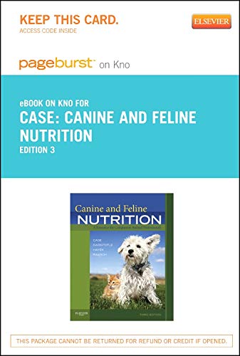 Canine and Feline Nutrition - Elsevier eBook on Intel Education Study (Retail Access Card): A Resource for Companion Animal Professionals