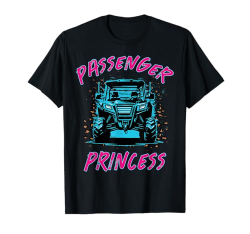 Side by Side UTV SXS Car Passenger Princess Funny Off Road T-Shirt