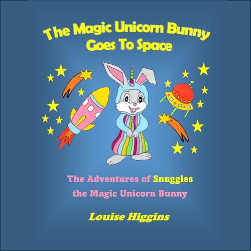 The Magic Unicorn Bunny Goes to Space cover art