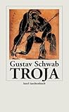Troja (insel taschenbuch) - Gustav Schwab John Flaxman Nachwort: Manfred Lemmer 