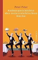 Kulturgeschichte der österreichischen Küche 3406640184 Book Cover
