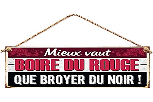 Plaque Deco Metal 13x30 Cm mieux vaut boire du Rouge que de Broyer du noir