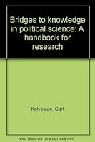 Bridges to knowledge in political science: A handbook for research 0913530379 Book Cover