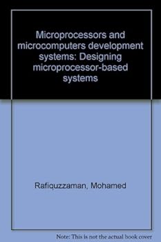 Paperback Microprocessors and microcomputer development systems: Designing microprocessor-based systems Book