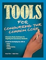 Tools for Conquering the Common Core: Classroom-Ready Techniques for Targeting the ELA/Literacy Standards 1582842035 Book Cover