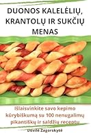 Duonos KaleleliŲ, KrantolŲ IR SukČiŲ Menas 183564127X Book Cover
