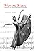 Moving Music: Dialogues with Music in Twentieth Century Ballet