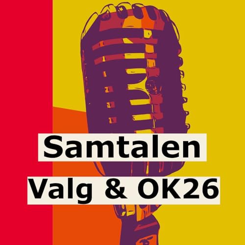 Samtalen: Valg & OK26 - Hvad betyder det for dig?