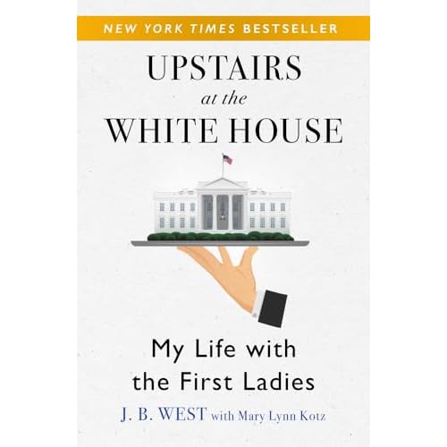 Upstairs at the White House: My Life with the First Ladies Paperback – June 21, 2016