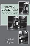 Erotic Cocktails: A Collection of Sexual Inspired Cocktails
