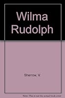 Wilma Rudolph 0613683048 Book Cover